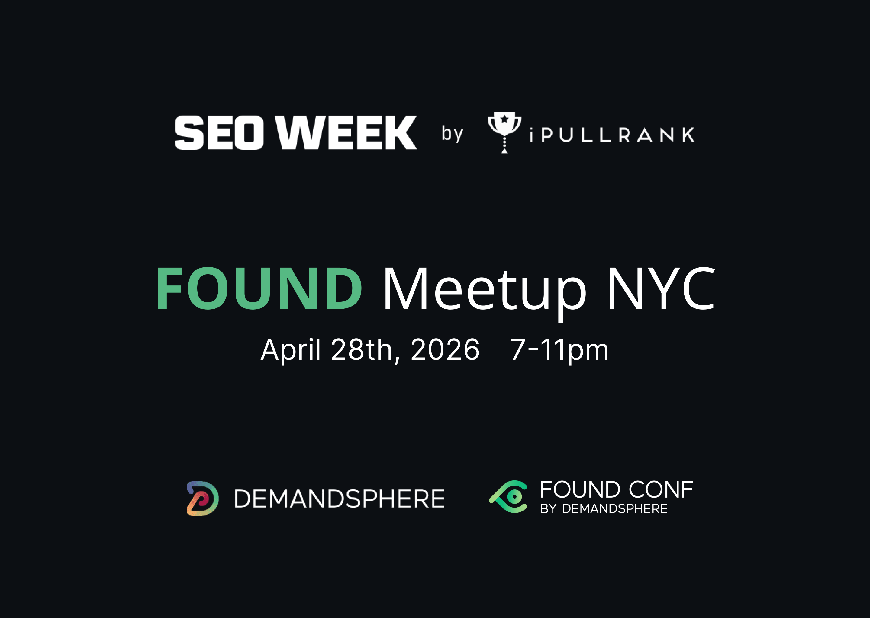 FOUND Meetup NYC is back for SEO Week 2026